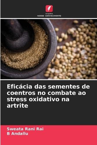 Eficácia das sementes de coentros no combate ao stress oxidativo na artrite