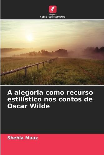 A alegoria como recurso estilístico nos contos de Oscar Wilde