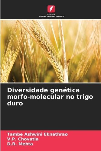 Diversidade genética morfo-molecular no trigo duro