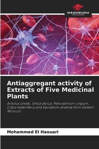 Antiaggregant activity of Extracts of Five Medicinal Plants
