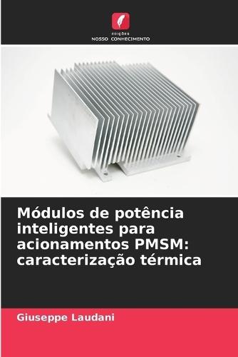 Módulos de potência inteligentes para acionamentos PMSM: caracterização térmica