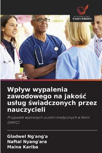 Wplyw wypalenia zawodowego na jako&#347;c uslug &#347;wiadczonych przez nauczycieli