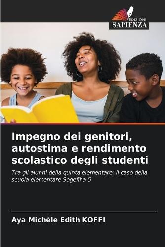 Impegno dei genitori, autostima e rendimento scolastico degli studenti