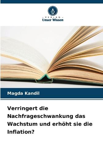 Verringert die Nachfrageschwankung das Wachstum und erhöht sie die Inflation?