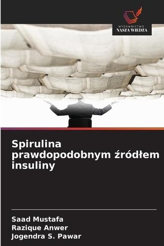 Spirulina prawdopodobnym źródlem insuliny