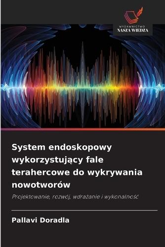 System endoskopowy wykorzystuj&#261;cy fale terahercowe do wykrywania nowotworów