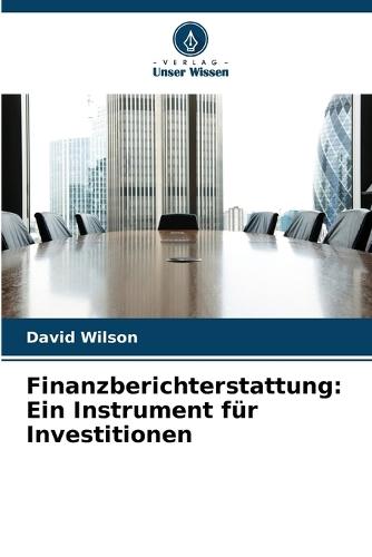 Finanzberichterstattung: Ein Instrument für Investitionen