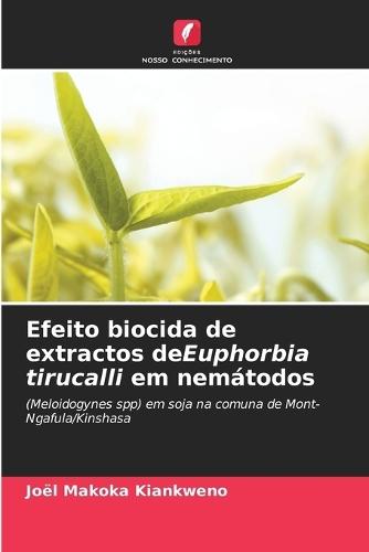 Efeito biocida de extractos deEuphorbia tirucalli em nemátodos