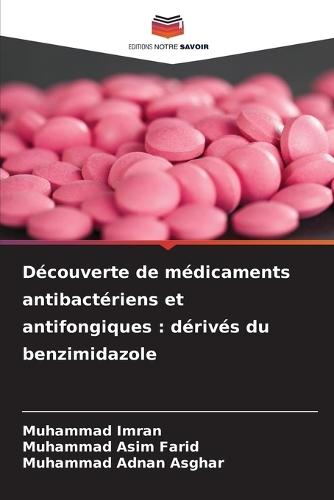Découverte de médicaments antibactériens et antifongiques: dérivés du benzimidazole