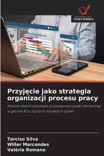 Przyj&#281;cie jako strategia organizacji procesu pracy