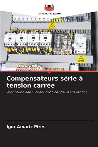 Compensateurs série à tension carrée