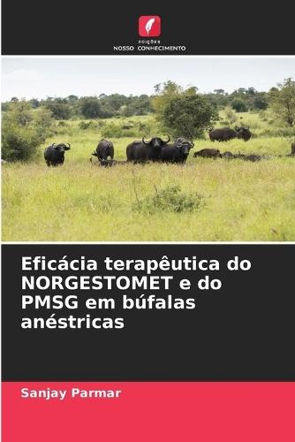 Eficácia terapêutica do NORGESTOMET e do PMSG em búfalas anéstricas