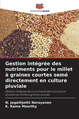 Gestion intégrée des nutriments pour le millet à graines courtes semé directement en culture pluviale