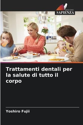 Trattamenti dentali per la salute di tutto il corpo