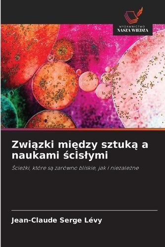 Związki między sztuką a naukami ścislymi