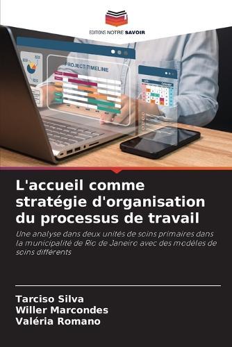 L'accueil comme stratégie d'organisation du processus de travail