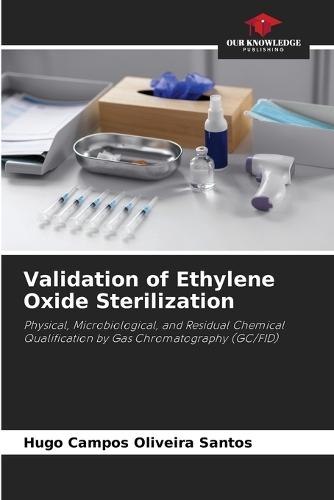 Validation of Ethylene Oxide Sterilization