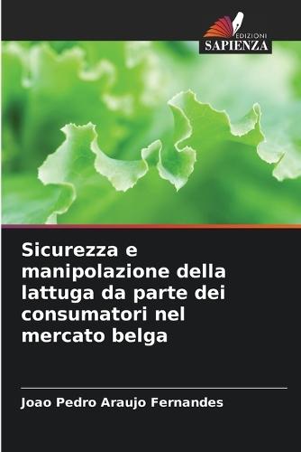 Sicurezza e manipolazione della lattuga da parte dei consumatori nel mercato belga