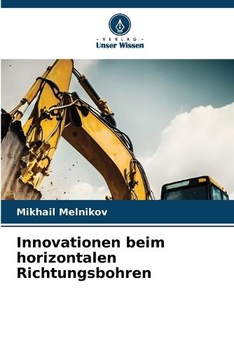 Innovationen beim horizontalen Richtungsbohren
