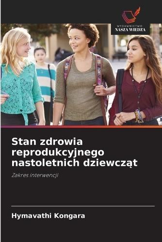 Stan zdrowia reprodukcyjnego nastoletnich dziewcząt