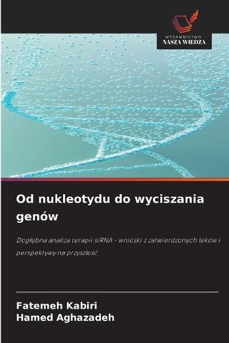 Od nukleotydu do wyciszania genów