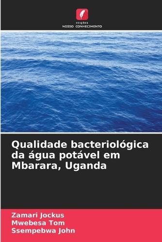 Qualidade bacteriológica da água potável em Mbarara, Uganda