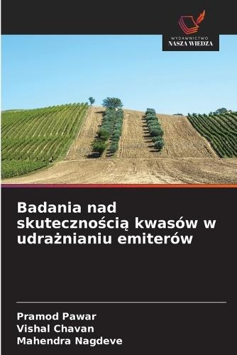 Badania nad skuteczno&#347;ci&#261; kwasów w udra&#380;nianiu emiterów
