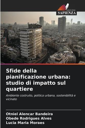 Sfide della pianificazione urbana: studio di impatto sul quartiere