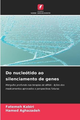 Do nucleótido ao silenciamento de genes