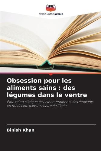 Obsession pour les aliments sains: des légumes dans le ventre