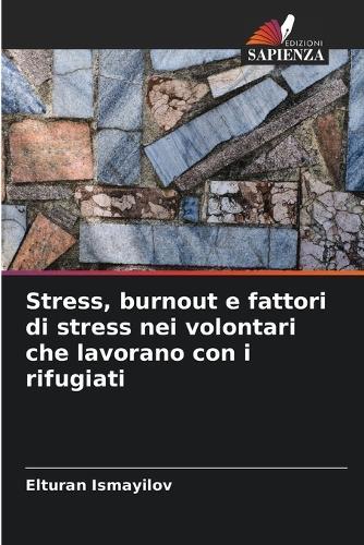 Stress, burnout e fattori di stress nei volontari che lavorano con i rifugiati