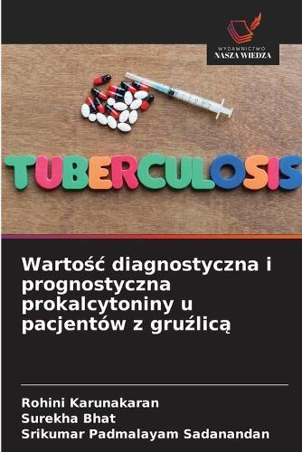 Wartośc diagnostyczna i prognostyczna prokalcytoniny u pacjentów z gruźlicą