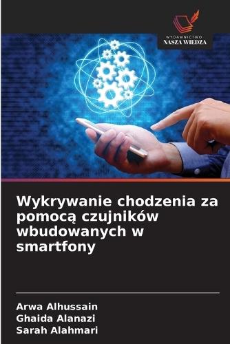 Wykrywanie chodzenia za pomoc&#261; czujników wbudowanych w smartfony