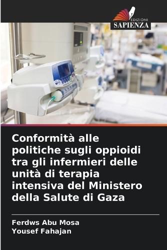 Conformità alle politiche sugli oppioidi tra gli infermieri delle unità di terapia intensiva del Ministero della Salute di Gaza
