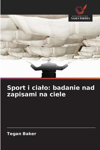 Sport i cialo: badanie nad zapisami na ciele