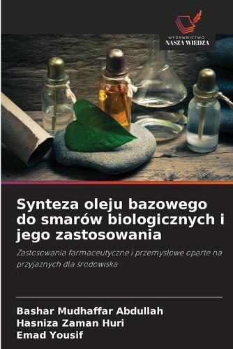 Synteza oleju bazowego do smarów biologicznych i jego zastosowania