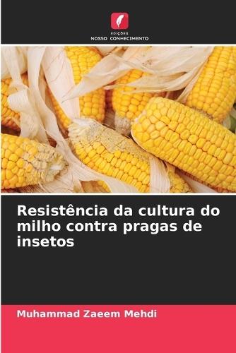 Resistência da cultura do milho contra pragas de insetos