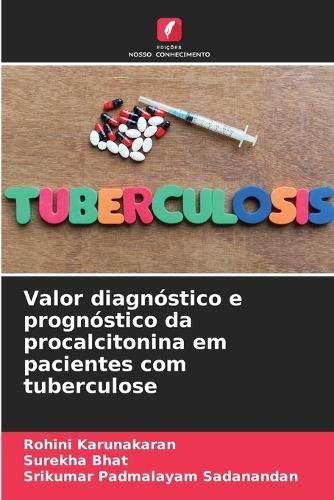 Valor diagnóstico e prognóstico da procalcitonina em pacientes com tuberculose