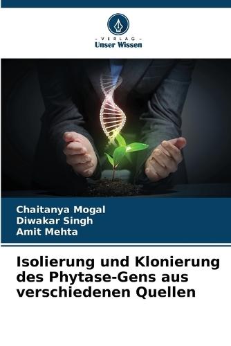 Isolierung und Klonierung des Phytase-Gens aus verschiedenen Quellen