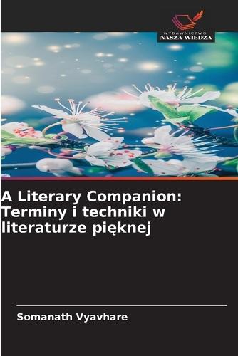 A Literary Companion: Terminy i techniki w literaturze pi&#281;knej