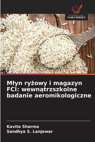 Mlyn ryżowy i magazyn FCI: wewnątrzszkolne badanie aeromikologiczne