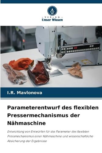 Parameterentwurf des flexiblen Pressermechanismus der Nähmaschine