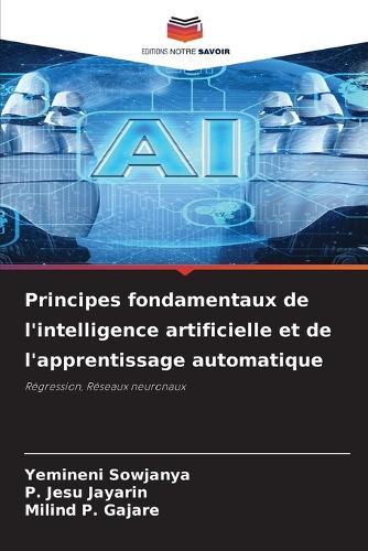 Principes fondamentaux de l'intelligence artificielle et de l'apprentissage automatique
