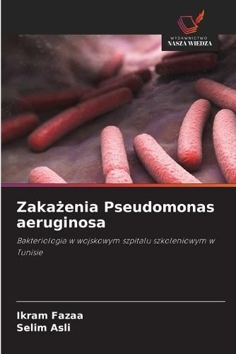 Zaka&#380;enia Pseudomonas aeruginosa