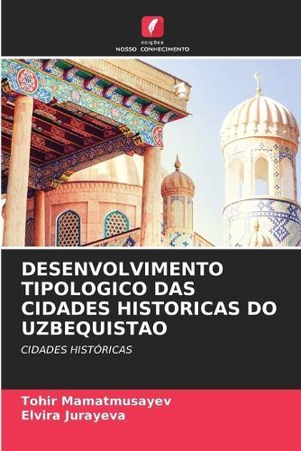 Desenvolvimento Tipologico Das Cidades Historicas Do Uzbequistao