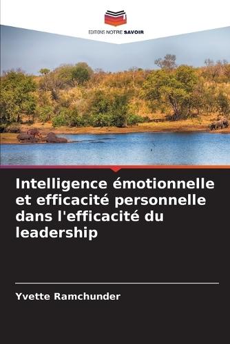 Intelligence émotionnelle et efficacité personnelle dans l'efficacité du leadership