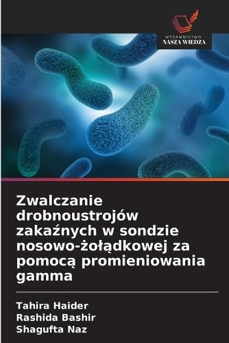 Zwalczanie drobnoustrojów zakaźnych w sondzie nosowo-żolądkowej za pomocą promieniowania gamma