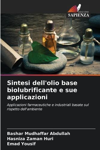 Sintesi dell'olio base biolubrificante e sue applicazioni