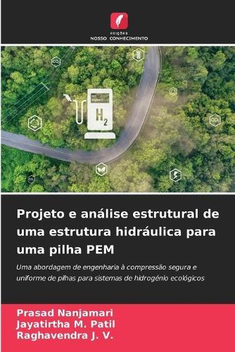 Projeto e análise estrutural de uma estrutura hidráulica para uma pilha PEM