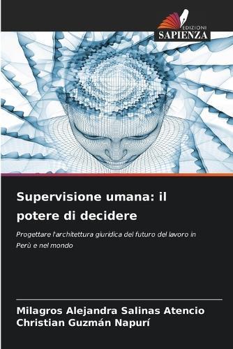 Supervisione umana: il potere di decidere